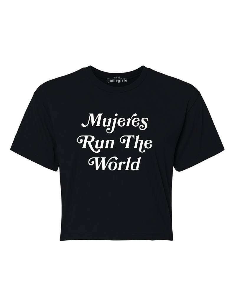 Mujeres Run The World Crop Top