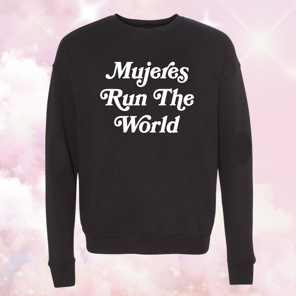 Black Mujeres Run The World Sweatshirt (Unisex Crewneck)