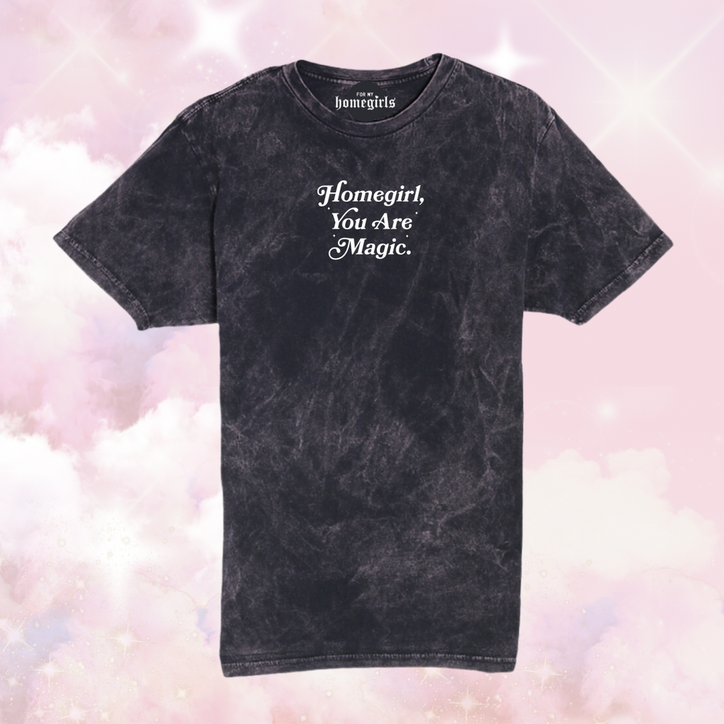 (Copy) Homegirl, you are magic- Unisex Tee (mineral wash black)