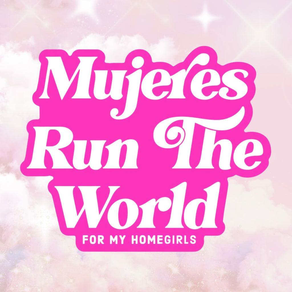 Mujeres Run The World sticker