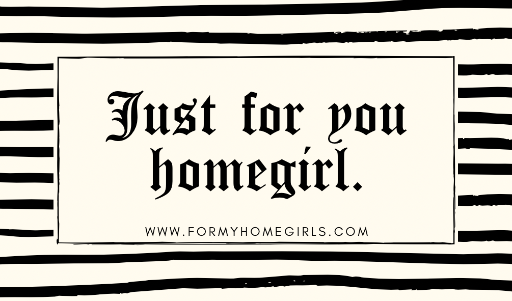 Just for you homegirl Gift Card