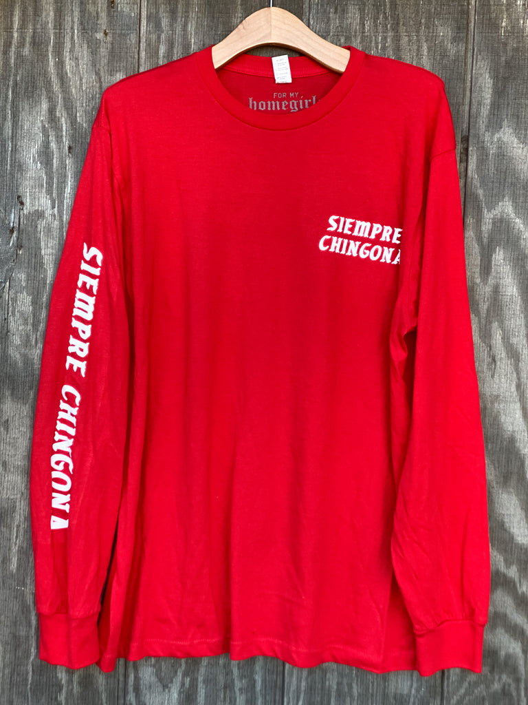 Red Siempre Chingona long sleeve shirt (unisex large)