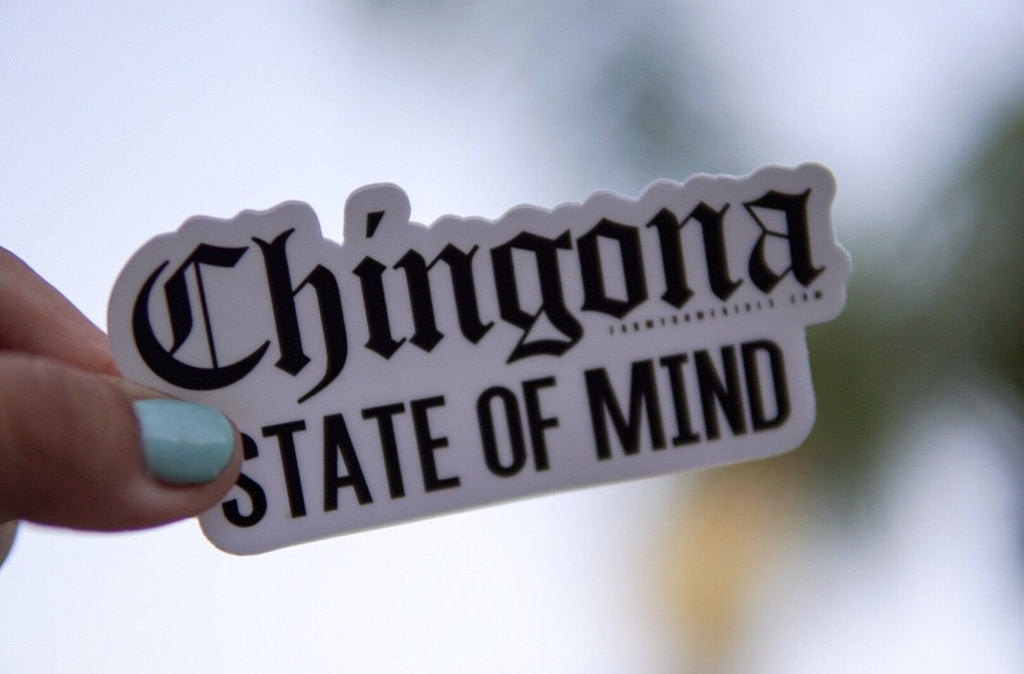 Chingona State of Mind Sticker