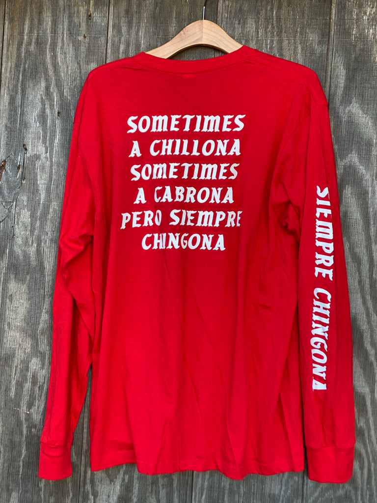 Red Siempre Chingona long sleeve shirt (unisex large)