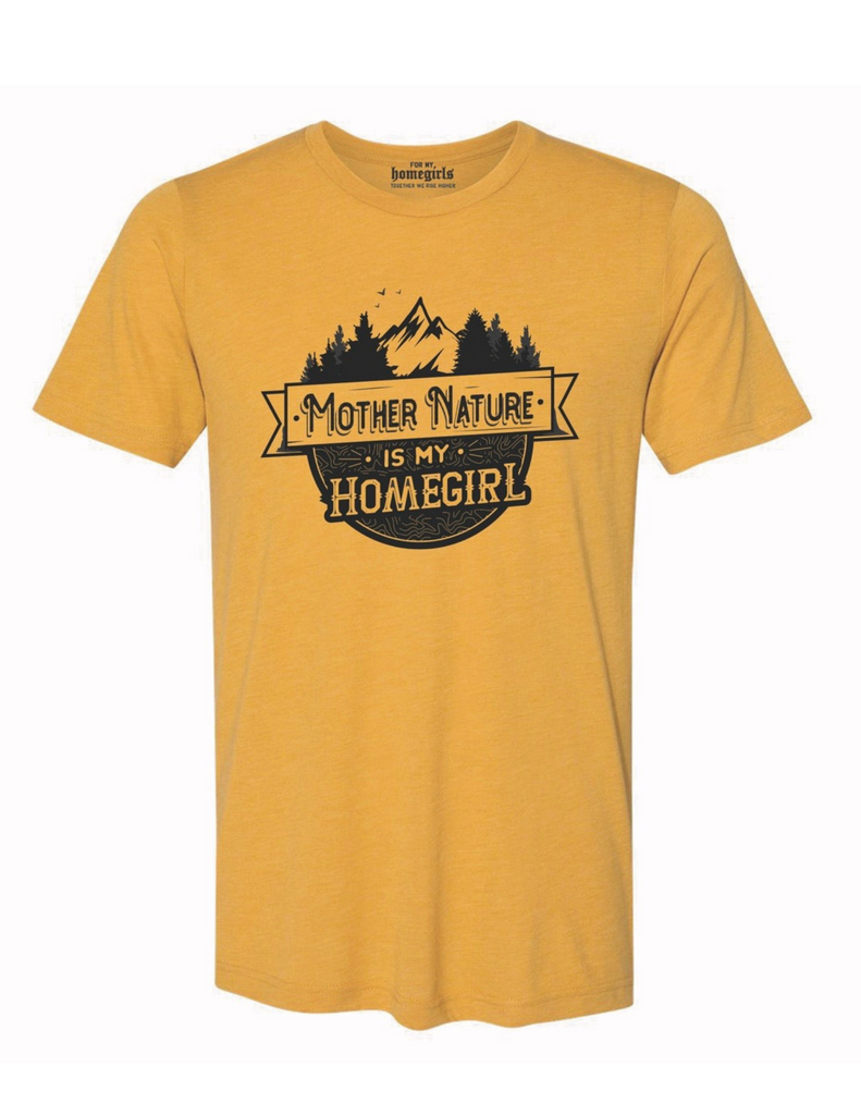 Mother Nature is My Homegirl (Unisex Triblend T-Shirt) Mustard