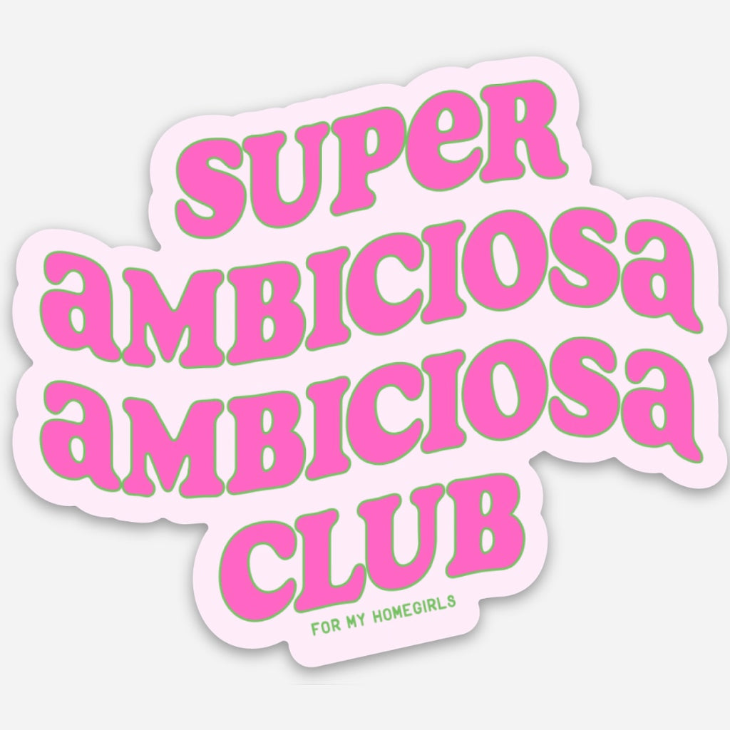 Super Ambiciosa Club Sticker
